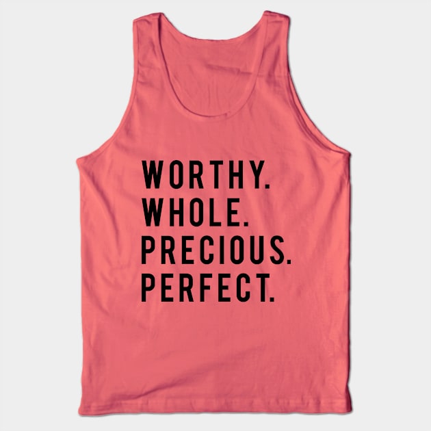 Worthy Whole Precious Perfect Tank Top by cbpublic